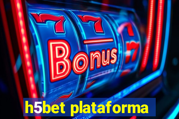 h5bet plataforma